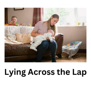 Lying Across the Lap: BURPING POSITION